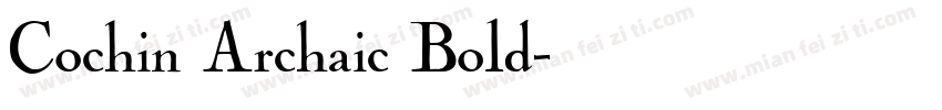 Cochin Archaic Bold字体转换